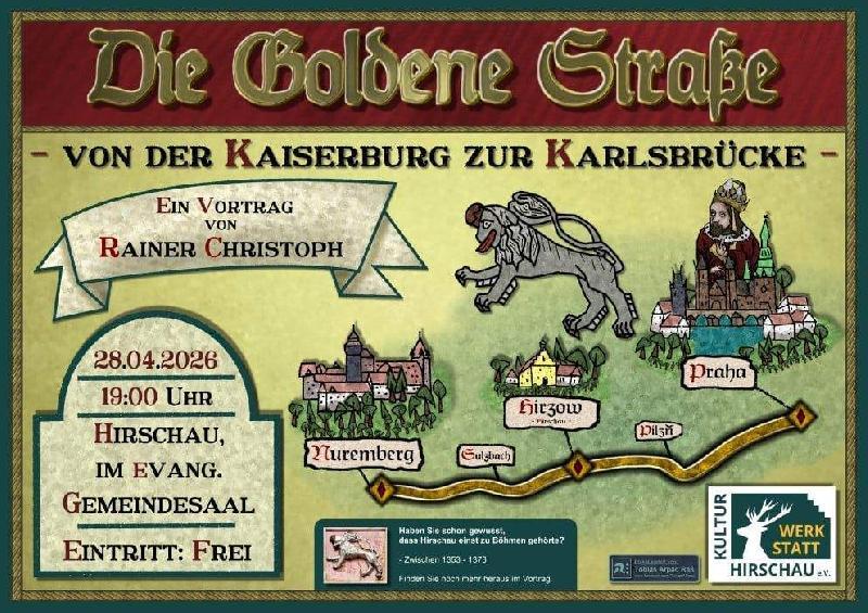 Unter der Überschrift „Die Goldene Straße – Von der Kaiserburg zur Karlsbrücke“ lädt die Kulturwerkstatt Hirschau zu einem interessanten Vortragsabend mit Rainer Christoph am 28. April in das evangelische Pfarrheim in Hirschau ein. - Foto von Tobias Raß